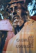 Jean de Lignières / At the Calvary of Lourdes (Coffee Table Book)