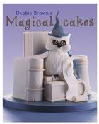 Debbie Brown - Magical Cakes (Coffee Table Book)