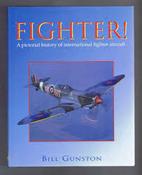 Bill Gunston / Fighter! A Pictorial History of International Fighter Aircraft (Coffee Table Book) image