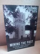 Silvermines Historical Society - Mining the Past  : The History, People and Places of Silvermines District - PB - 2024/25