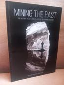 Silvermines Historical Society - Mining the Past  : The History, People and Places of Silvermines District - PB - 2020