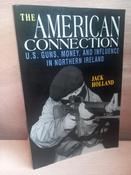 Jack Holland - The American Connection : U.S Guns, Money &amp; Influence in Northern Ireland - PB ( 2nd Revised Edition 1999) image