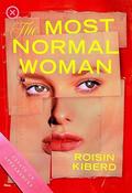 Roisin Kiberd - The Most Normal Woman : Essays on Appearances  - PB - BRAND NEW image