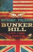 Nathaniel Philbrick / Bunker Hill - A City, a Siege, a Revolution (Large Paperback) image