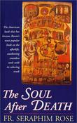 Seraphim Rose / The Soul After Death (Large Paperback) image