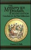 Francis D. Kelly / The Mystery We Proclaim (Hardback) image