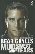 Bear Grylls / Mud, Sweat and Tears (Hardback) image