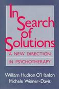 Bill O'Hanlon / In Search of Solutions: A New Direction in Psychotherapy (Hardback) image