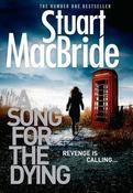 Stuart MacBride / A Song for the Dying (Hardback) image