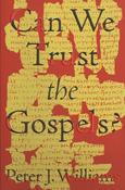 Peter J. Williams / Can We Trust the Gospels? (Large Paperback) image