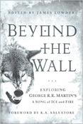 James Lowder / Beyond the Wall : Exploring George R. R. Martin's A Song of Ice and Fire (Large Paperback) image