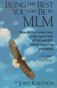 John Kalench / Being the Best You Can Be in MLM (Large Paperback)
