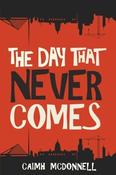 Caimh McDonnell / The Day That Never Comes (Large Paperback) image