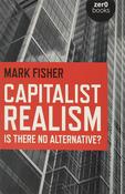 Mark Fisher / Capitalist Realism: Is There No Alternative? (Large Paperback) image