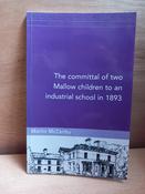 Martin McCarthy - The Commital of Two Mallow children to an Industrial School in 1893 image