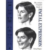 Gary Faigin / The Artist's Complete Guide to Facial Expression (Coffee Table Book) image