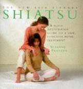 Suzanne Franzen / Shiatsu: A Fully Illustrated Guide to a Safe, Effective Home Treatment (Coffee Table Book) image