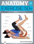 Hollis Lance Liebman / Anatomy of Exercise: 50+ (Coffee Table Book) image