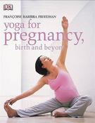Françoise Barbira Freedman / Yoga for Pregnancy, Birth and Beyond (Coffee Table Book) image