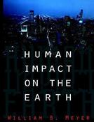 William B. Meyer / Human Impact on the Earth (Coffee Table Book)