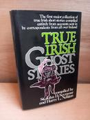 St. John D. Seymour &amp; Harry L. Neligan - True Irish Ghost Stories - HB 1973 (Originally 1914) image