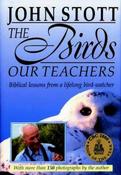John R.W. Stott / The Birds Our Teachers (Coffee Table Book) image