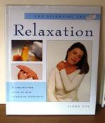 Fiona Toy / The Essential Art of Relaxation: A Step-by-step Guide to Easy Relaxation Techniques (Coffee Table Book) image