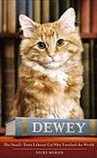 Vicki Myron / Dewey The Small-Town Library Cat Who Touched the World (Hardback) image