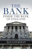 Dan Conaghan / The Bank: Inside the Bank of England (Hardback) image