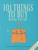 Charlotte Williamson / 101 Things to Buy Before You Die (Coffee Table Book) image