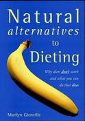 Marilyn Glenville / Natural Alternatives to Dieting (Coffee Table Book) image