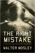 Walter Mosley/ The Right Mistake (Hardback) image