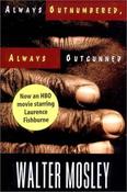 Walter Mosley/ Always Outnumbered, Always Outgunned (Hardback) image
