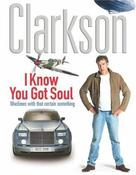 Jeremy Clarkson / I Know You Got Soul (Coffee Table Book)