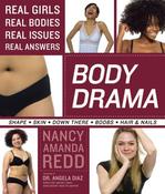 Nancy Amanda Redd / Body Drama: Real Girls, Real Bodies, Real Issues, Real Answers (Coffee Table Book) image