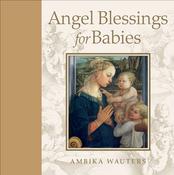 Ambika Wauters / Angel Blessings for Babies (Coffee Table Book)