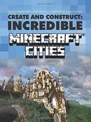 Kirsten Kearney / Create &amp; Construct: Incredible Minecraft Cities (Coffee Table Book) image