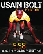 Usain Bolt / Usain Bolt: My Story - 9.58: Being the World's Fastest Man (Coffee Table Book)