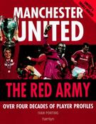 Ivan Ponting / Manchester United - the Red Army: Over Four Decades of Player Profiles (Coffee Table Book) image