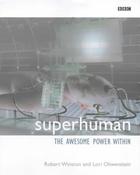 Robert Winston / Superhuman: The Awesome Power Within (Coffee Table Book)