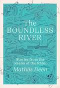 Mathijs Deen / The Boundless River (Large Paperback)