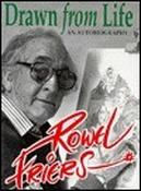 Rowel Friers / Drawn from Life: An Autobiography (Coffee Table Book) image