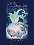 Ariel Spilsbury / Gaia's New DreamCoat: A Faerie Guide to Gaia's Greening (Coffee Table Book)