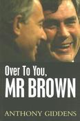Anthony Giddens / Over to You, Mr Brown (Large Paperback) image