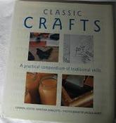 Martina Margetts / Classic Crafts: A Practical Compendium of Traditional Skills (Coffee Table Book)