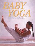 Françoise Barbira-Freedman / Baby Yoga (Coffee Table Book)