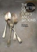 Richard Corrigan / Clatter Of Forks &amp; Spoons (Coffee Table Book) image