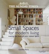Caroline Atkins / The 'Sunday Times' Small Spaces for Modern Living (Coffee Table Book) image
