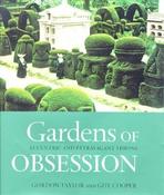 Gordon Taylor / Gardens Of Obsession: Eccentric And Extravagant Visions (Coffee Table Book) image