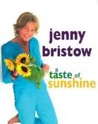 Jenny Bristow / A Taste of Sunshine (Coffee Table Book)